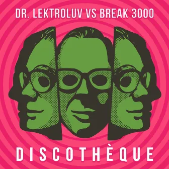 Discothèque by Dr. Lektroluv