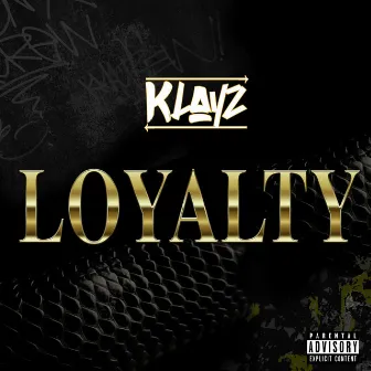 Loyalty by Klayz