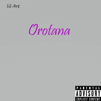 Orotana by Lil Art