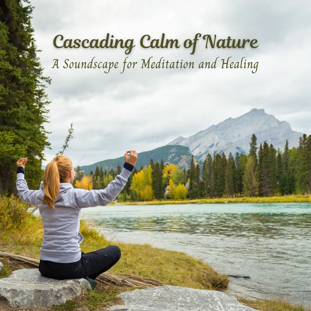 Cascading Calm of Nature: A Soundscape for Meditation and Healing