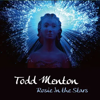 Rosie In The Stars by Todd Menton