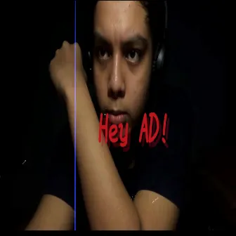 Hey AD! by AD