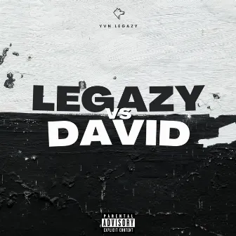 Legazy vs David by YVN Legazy