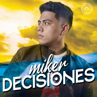 Decisiones by Miker