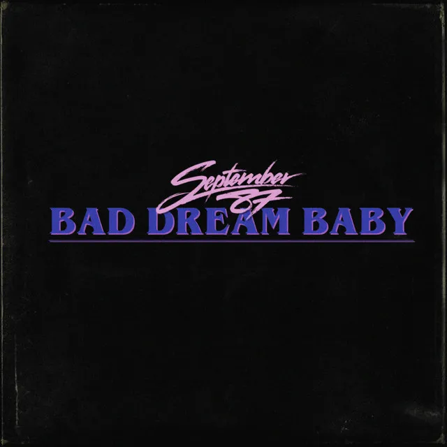 Bad Dream Baby (Dream Fiend Cut)