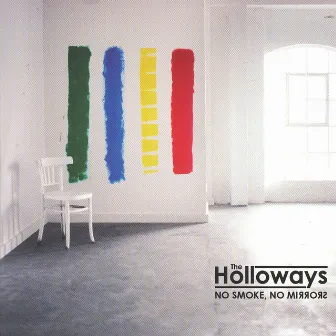 No Smoke, No Mirrors by The Holloways