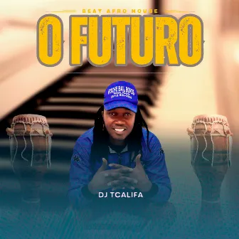 O Futuro by DJ TCalifa