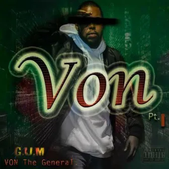 Von Pt.I by Von the General