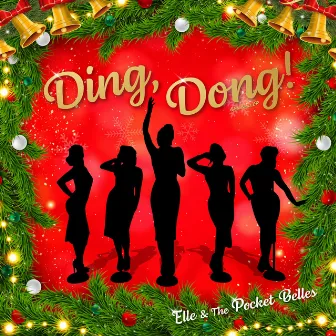 Ding, Dong! by Elle & The Pocket Belles