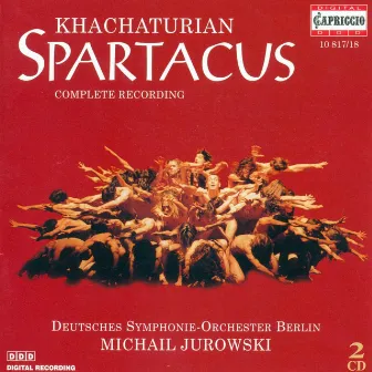 Khachaturian, A.I.: Spartacus [Ballet] by Deutsches Symphonie-Orchester Berlin