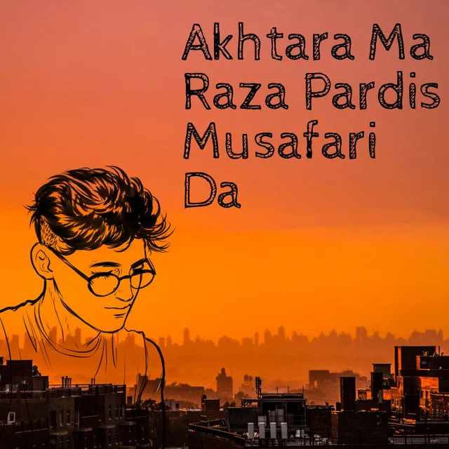 Akhtara Ma Raza Pardis Musafari Da