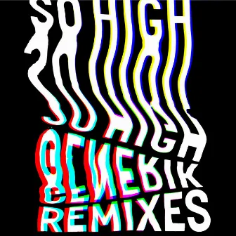 So High (Remixes) by Generik