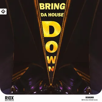 Bring da House Down by Khanh