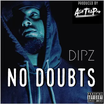 No Doubts by Dipz