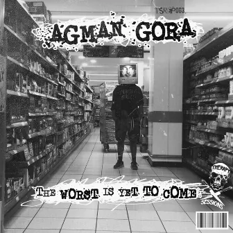 The Worst is Yet to Come by Agman Gora