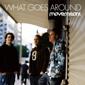 What Goes Around - Single by Move.meant