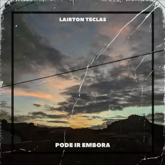 Pode Ir Embora by Lairton Teclas