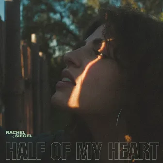 Half Of My Heart by Rachel Siegel