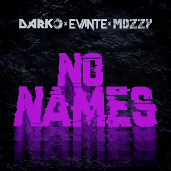 No Names by DARKO