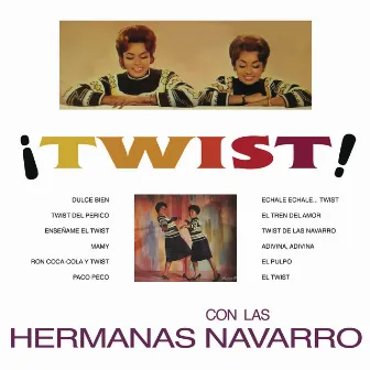 Twist Con Las Navarro by Hermanas Navarro