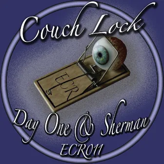 Day One & Sherman by Couch Lock