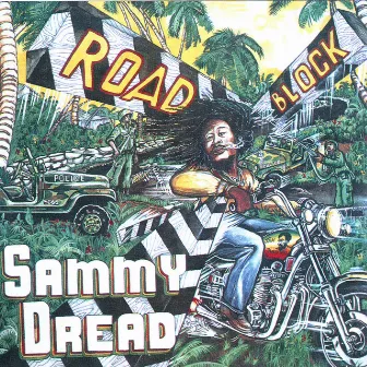 Road Block by Sammy Dread