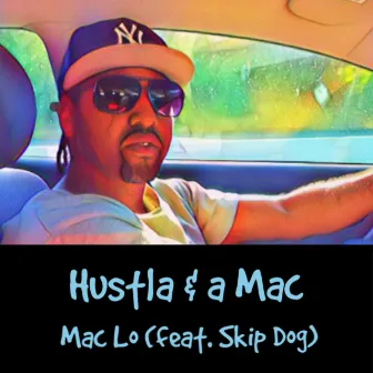 Hustla & a Mac by Mac Lo