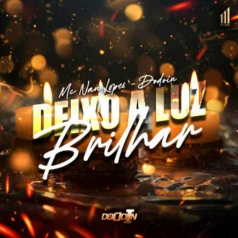 Deixo a Luz Brilhar by Mc Nan Lopes