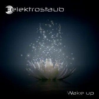 Wake Up by Elektrostaub