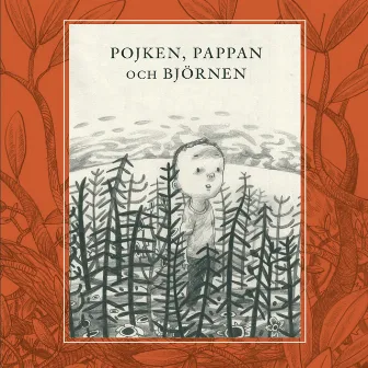 Pojken, Pappan och Björnen by Per Gustavsson