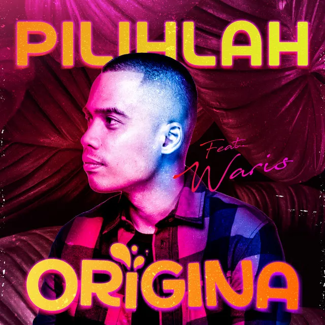 Pilihlah Origina (feat. W.A.R.I.S)