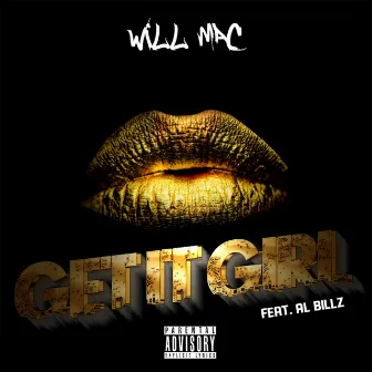 Get It Girl by Will Mac