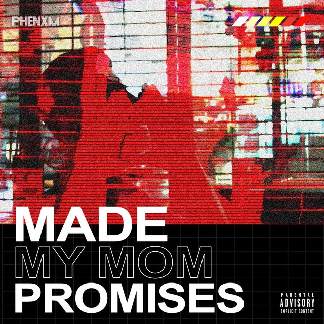 Made My Mom Promises