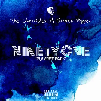 The Chronicles of Jordan Pippen: Ninety One (Playoff Pack) [Playoff Mix] by Shozie Hendrix