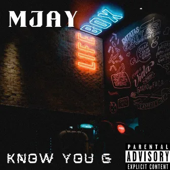 Know You G by Mjay