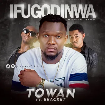 IFUGODINWA by Towan