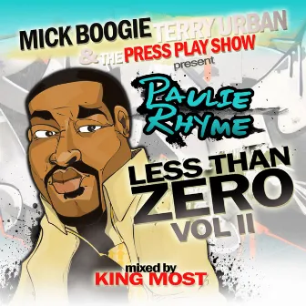 Less Than Zero Volume 2 by Paulie Rhyme