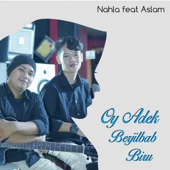 Oy Adek Berjilbab Biru by Nahla