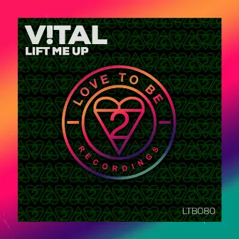 Lift Me Up by V!TAL