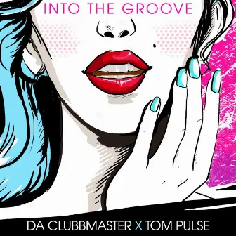 Into The Groove by Da Clubbmaster