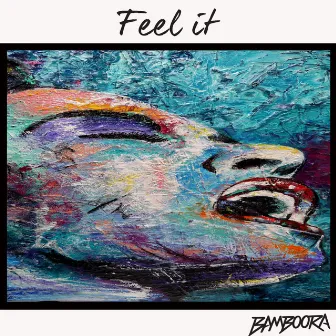 Feel it by Bamboora