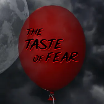 The Taste of Fear by Connor Rapper