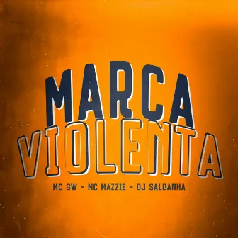 Marca Violenta by Dj Saldanha