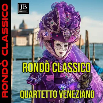 Rondó Classico (Magichee Melodie Veneziane) by Quartetto Veneziano