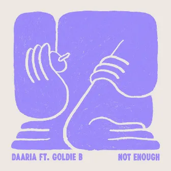 Not Enough by Goldie B