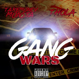 Gang Wars by TakeMoney Monsta