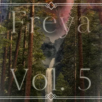 Freya, Vol. 5 by Freya Catherine