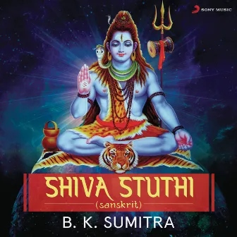 Shiva Stuthi (Sanskrit) by B.K. Sumitra