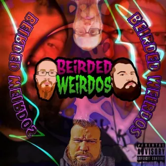 Beirded Weirdos by Beirded Weirdos