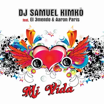 Mi Vida by Dj Samuel Kimkò